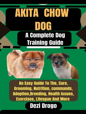 cover image of Akita  Chow  Dog